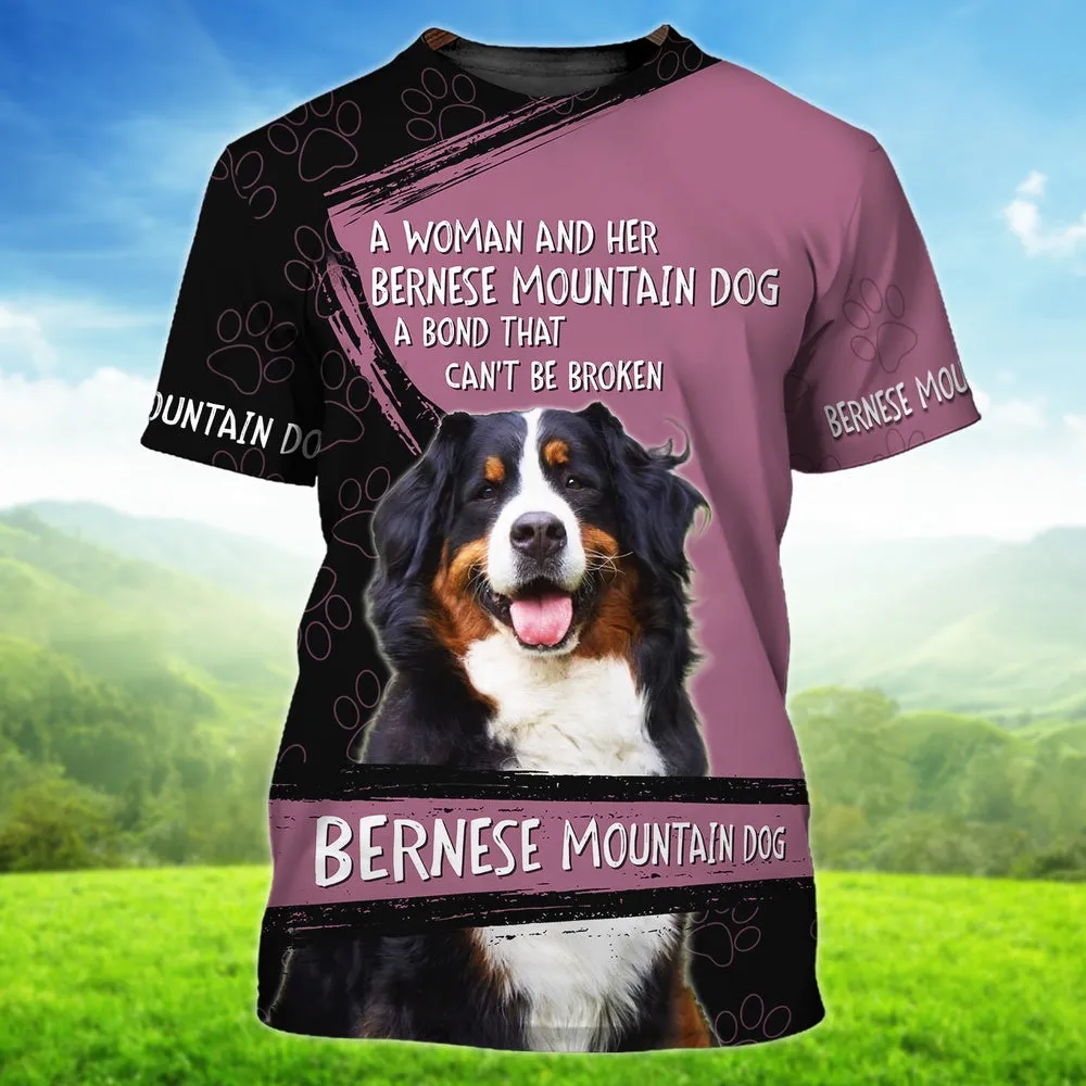 3D Dog T Shirts, Bernese Mountain Dog A Bond That Can't Be Broken All Over Print T-Shirt, Gift For Pet Loves