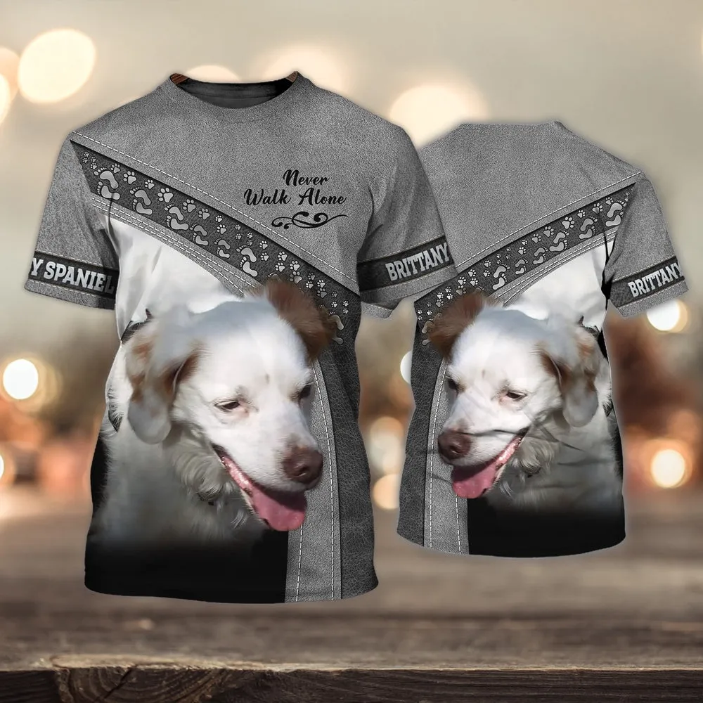 3D Dog T Shirts, Brittany Spaniel Grey Never Walk Alone All Over Print T-Shirt, Gift For Pet Loves